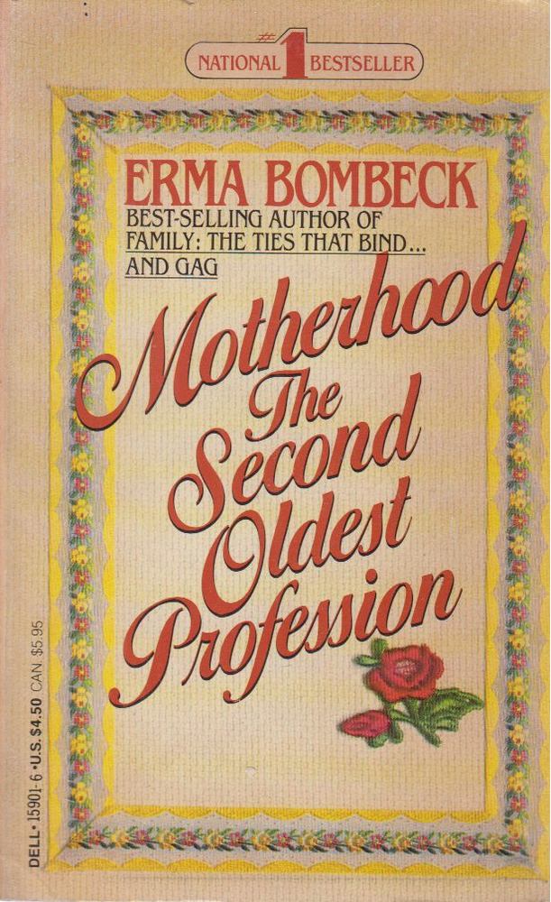 Bombeck, Erma - Motherhood the Second Oldest Profession [antikvár]