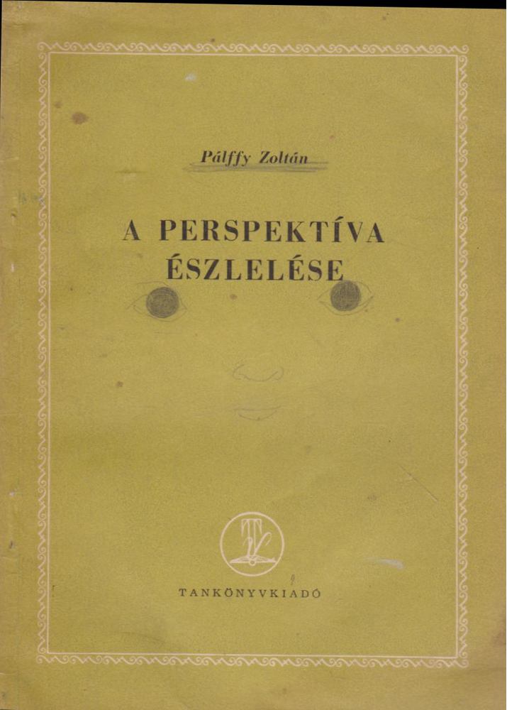 Pálffy Zoltán - A perspektíva észlelése [antikvár]