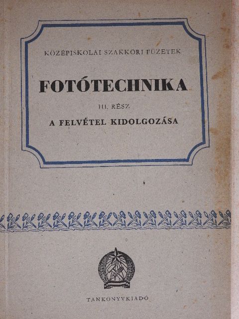 Kunfalvi Rezső - Fotótechnika III. [antikvár]