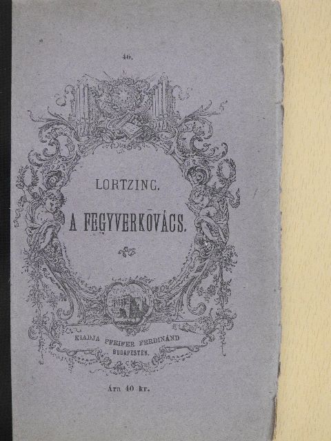 Lortzing - A fegyverkovács [antikvár]