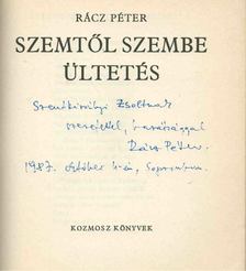 Rácz Péter - Szemtől szembe ültetés (dedikált) [antikvár]