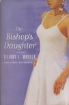 Tiffany L. Warren - The Bishop's Daughter [antikvár]