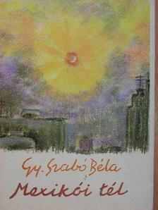 Gy. Szabó Béla - Mexikói tél [antikvár]