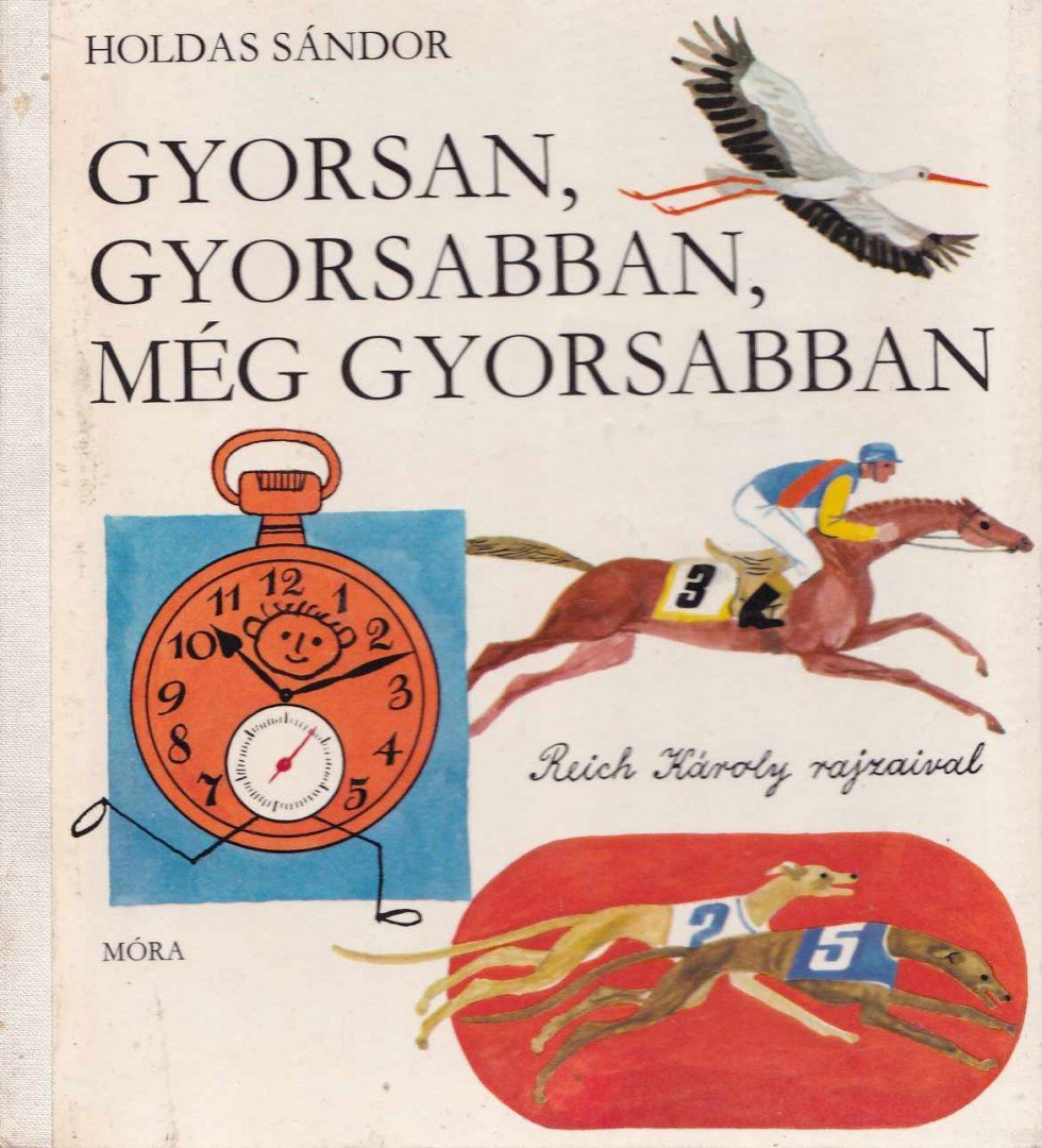 Holdas Sándor - Gyorsan, gyorsabban, még gyorsabban [antikvár]