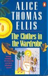 Ellis,Thomas Alice - The Clothes in the Wardrobe [antikvár]