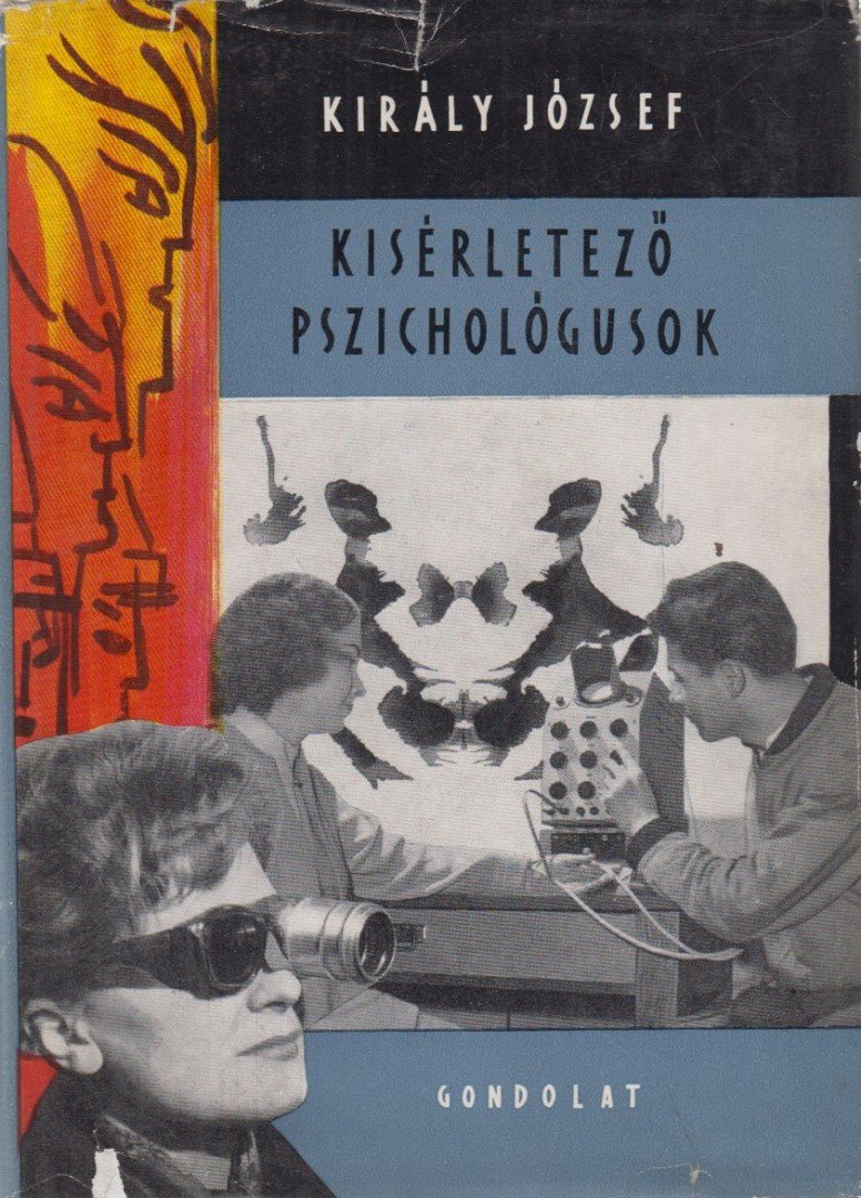 Király József - Kísérletező pszichológusok [antikvár]