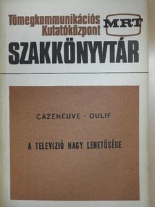 Jean Cazeneuve - A televízió nagy lehetősége [antikvár]