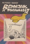Peterdi Pál, Baráth József - Bedobjuk a törölközőt [antikvár]