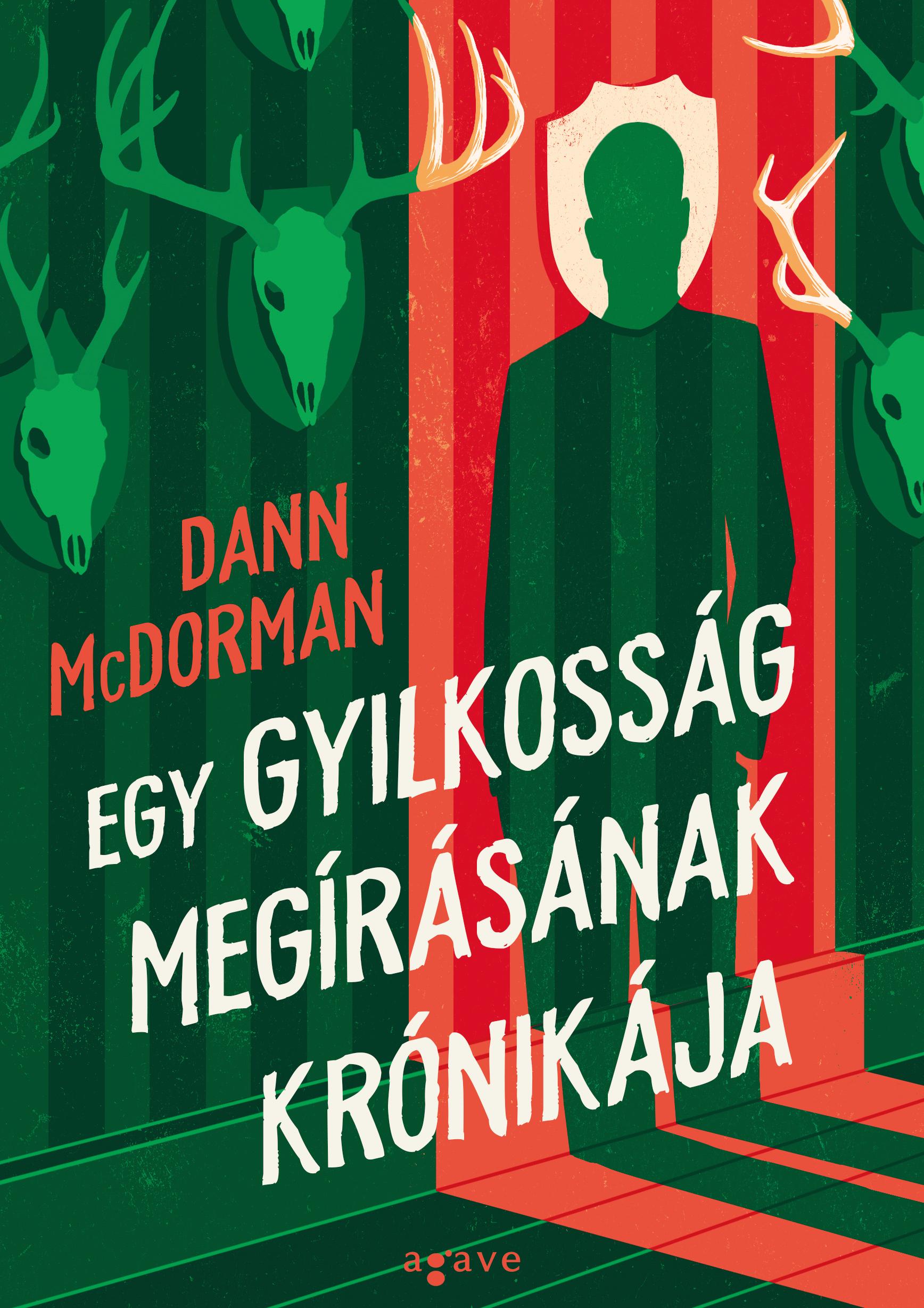 Dann McDorman - Egy gyilkosság megírásának krónikája [eKönyv: epub, mobi]