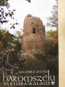 Kisgyörgy Zoltán - Háromszéki vártúra-kalauz [antikvár]