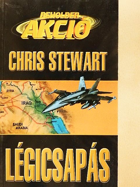 Chris Stewart - Légicsapás [antikvár]