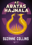 Suzanne Collins - Az aratás hajnala