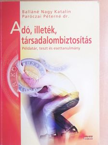 Balláné Nagy Katalin - Adó, illeték, társadalombiztosítás [antikvár]