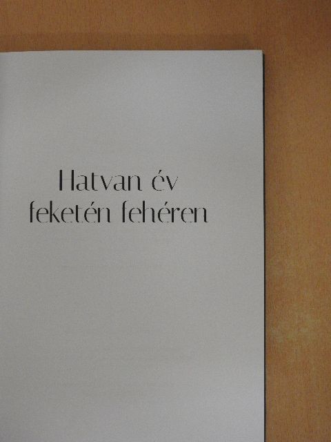 Dalia László - Hatvan év feketén fehéren - CD-vel [antikvár]
