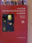Almási Tibor - Magyar Művelődéstörténeti Lexikon III. [antikvár]