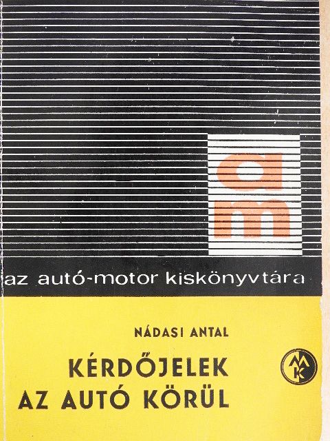 Nádasi Antal - Kérdőjelek az autó körül [antikvár]