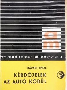Nádasi Antal - Kérdőjelek az autó körül [antikvár]