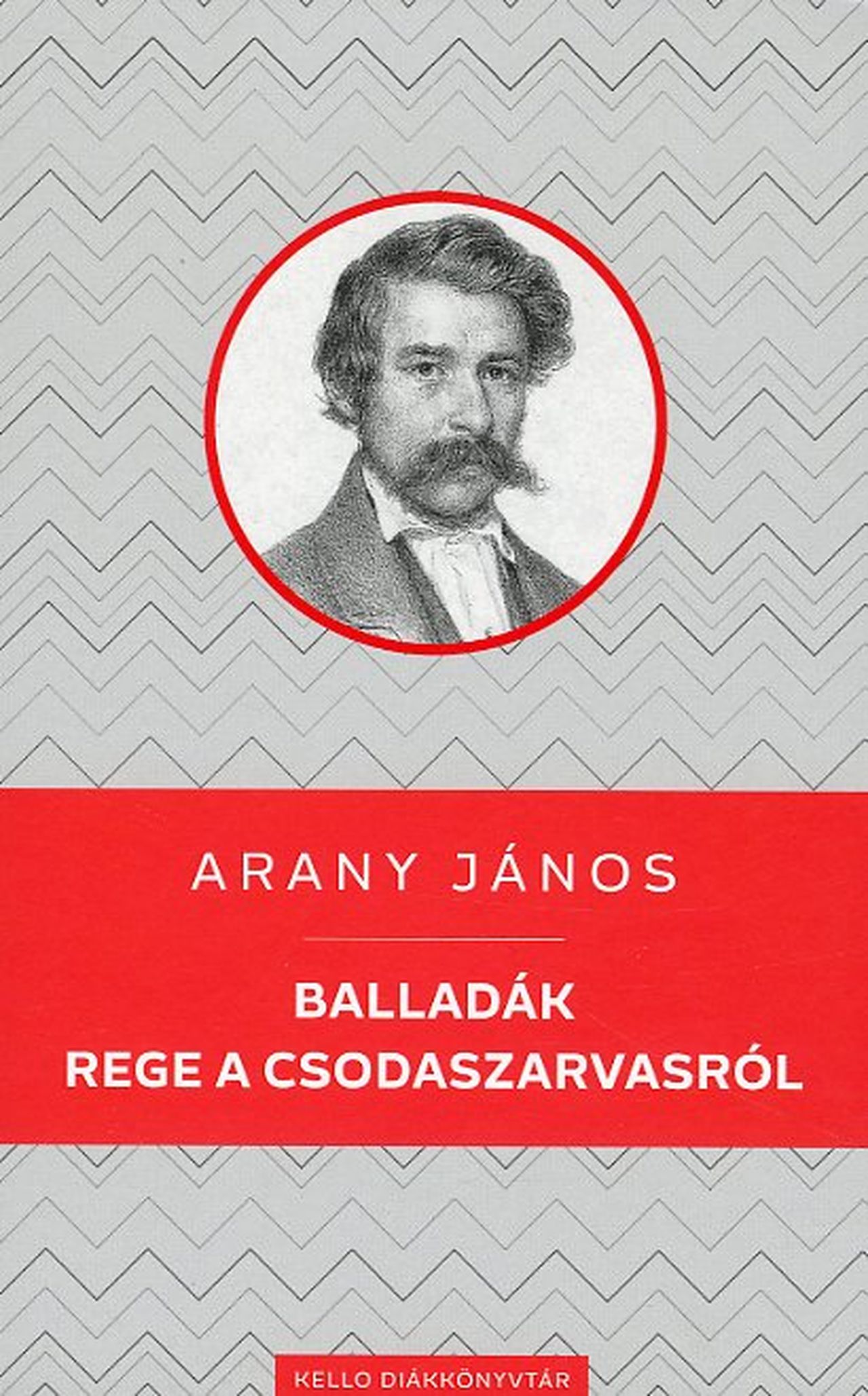 Arany János - Balladák / Rege a csodaszarvasról