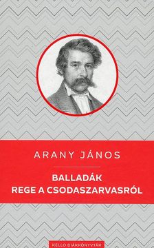 Arany János - Balladák / Rege a csodaszarvasról