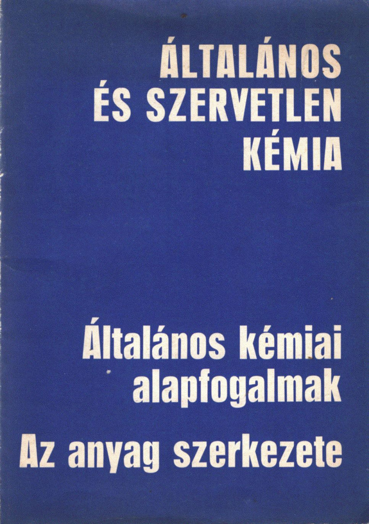 Dr. Győrbiró Károly - Általános kémiai alapfogalmak / Az anyag szerkezete [antikvár]