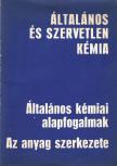 Dr. Győrbiró Károly - Általános kémiai alapfogalmak / Az anyag szerkezete [antikvár]