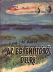 Marek, Jiri - Az Egyenlítőtől délre [antikvár]