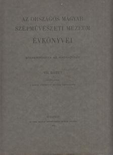 PETROVICS ELEK - Az Országos Magyar Szépművészeti Múzeum évkönyvei VII. kötet 1931-1934 [antikvár]