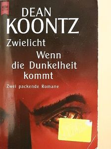 Dean Koontz - Zwielicht/Wenn die Dunkelheit Kommt [antikvár]