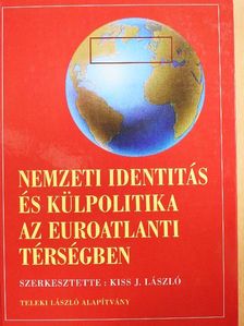 Andreides Gábor - Nemzeti identitás és külpolitika az euroatlanti térségben [antikvár]