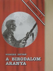Nemere István - A Birodalom aranya [antikvár]