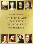 György Rózsa - Les Plus Beaux Tableaux de la Galerie Historique [antikvár]