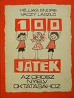 Héjjas Endre - 100 játék az orosz nyelv oktatásához [antikvár]
