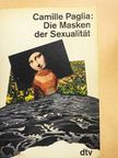 Camille Paglia - Die Masken der Sexualität [antikvár]