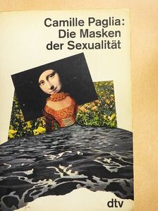 Camille Paglia - Die Masken der Sexualität [antikvár]