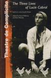 John Berger, Simon McBurney, Mark Wheatley - The Three Lives of Lucie Cabrol [antikvár]