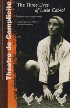 John Berger, Simon McBurney, Mark Wheatley - The Three Lives of Lucie Cabrol [antikvár]