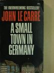 John le Carré - A Small Town in Germany [antikvár]