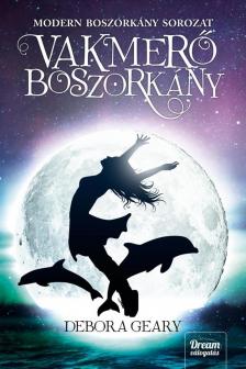 Debora Geary - Vakmerő boszorkány [antikvár]