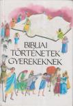 Bibliai történetek gyerekeknek [antikvár]