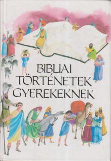 Bibliai történetek gyerekeknek [antikvár]