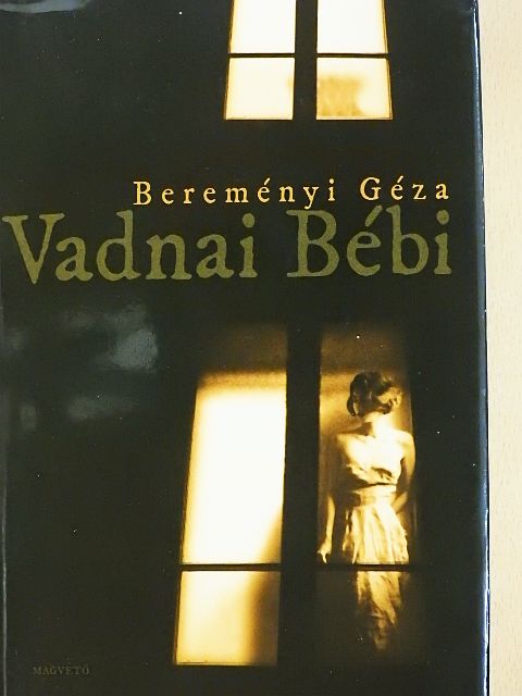 Bereményi Géza - Vadnai Bébi [antikvár]