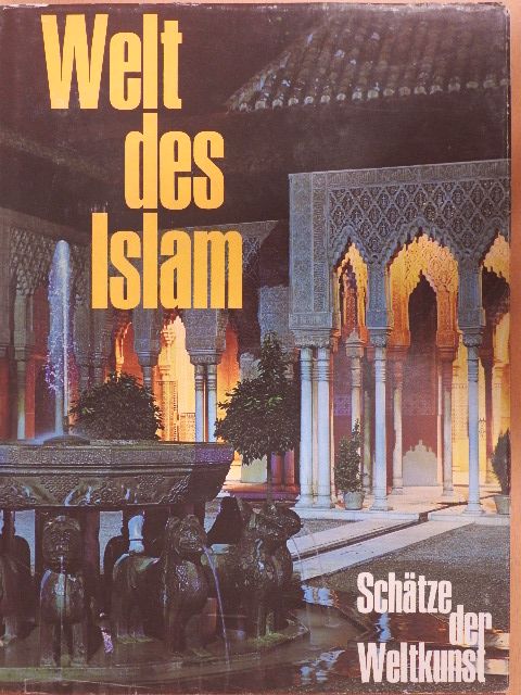 Ernst Grube - Welt des Islam [antikvár]