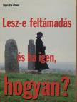 Sípos Ete Álmos - Lesz-e feltámadás és ha igen, hogyan? [antikvár]
