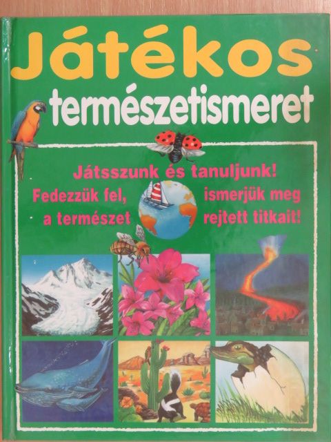 Émilie Beaumont - Játékos természetismeret [antikvár]