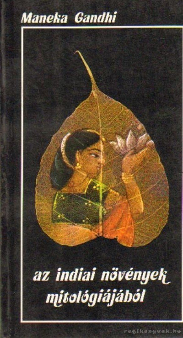 Singh, Yasmin-Gandhi, Maneka - Brahma hajszálai - Az indiai növények mitológiájából [antikvár]