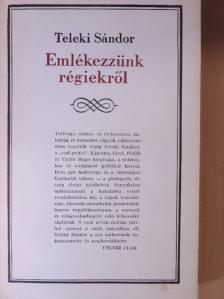 Teleki Sándor - Emlékezzünk régiekről [antikvár]
