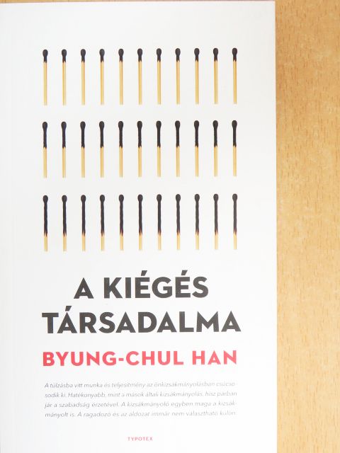 Byung-Chul Han - A kiégés társadalma [antikvár]