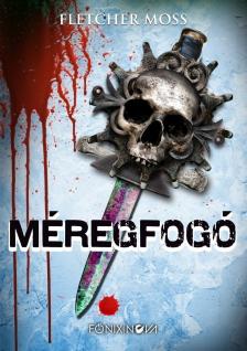Fletcher Moss - Méregfogó