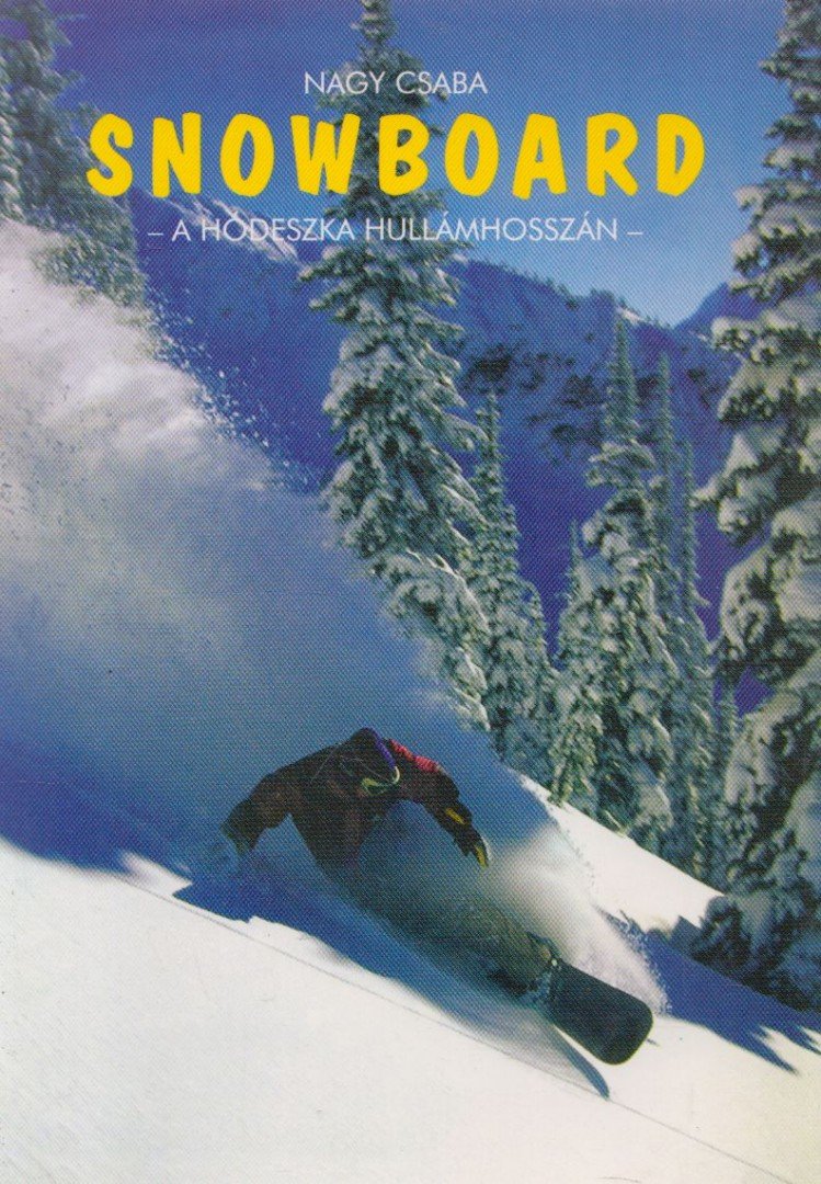 Nagy Csaba - Snowboard [antikvár]