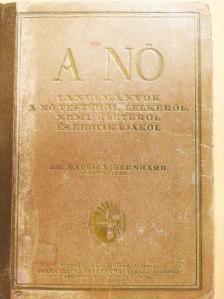 Dr. Bauer A. Bernhard - A nő [antikvár]